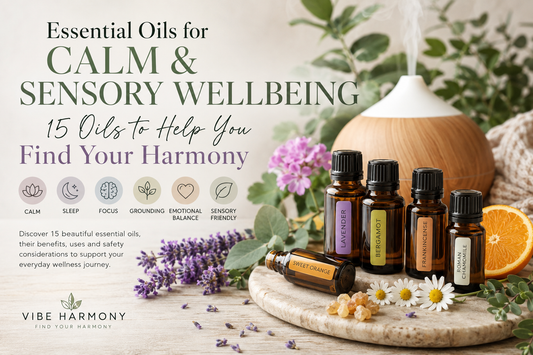Essential Oils for Calm & Sensory Wellbeing: 15 Oils to Help You Find Your Harmony